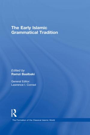 Cover of the book The Early Islamic Grammatical Tradition by Franziska Bieri