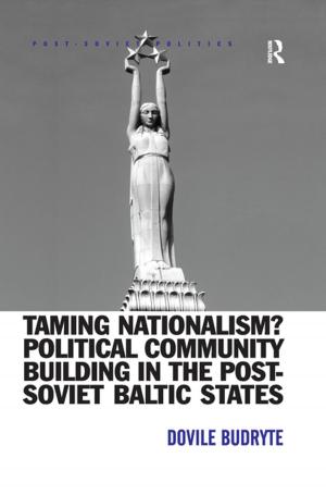 Cover of the book Taming Nationalism? Political Community Building in the Post-Soviet Baltic States by Meena Sharify-Funk, William Rory Dickson, Merin Shobhana Xavier