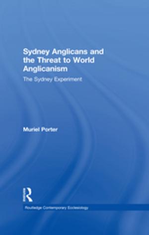 Cover of the book Sydney Anglicans and the Threat to World Anglicanism by Tom Daniels