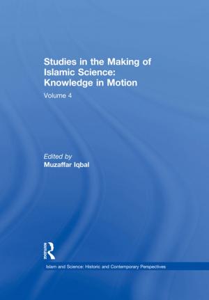 Cover of the book Studies in the Making of Islamic Science: Knowledge in Motion by Bernard McGuirk