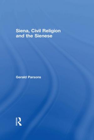 Cover of the book Siena, Civil Religion and the Sienese by Thomas Banchich, Eugene Lane