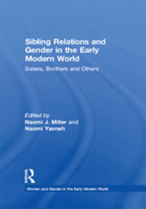 Cover of the book Sibling Relations and Gender in the Early Modern World by Ángeles Carreres, María Noriega-Sánchez, Carme Calduch