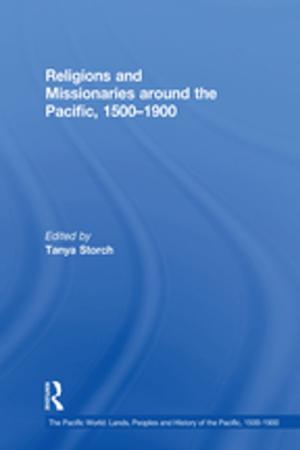 Cover of the book Religions and Missionaries around the Pacific, 1500–1900 by Jana Hönke