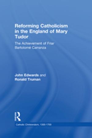Cover of the book Reforming Catholicism in the England of Mary Tudor by Lynda Payne