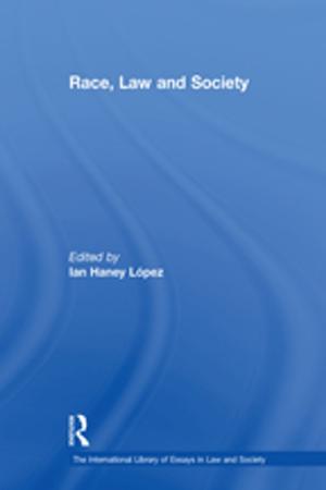 Cover of the book Race, Law and Society by Clare MacMahon, Duncan Mascarenhas, Henning Plessner, Alexandra Pizzera, Raôul Oudejans, Markus Raab