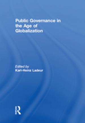 Cover of the book Public Governance in the Age of Globalization by Karen Hunter-Quartz, Brad Olsen, Lauren Anderson, Kimberly Barraza-Lyons