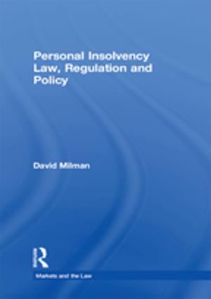 Cover of the book Personal Insolvency Law, Regulation and Policy by Badr El Din A. Ibrahim
