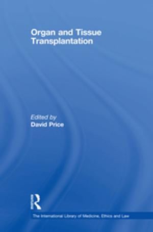 Cover of the book Organ and Tissue Transplantation by Camilla Gilmore, Silke M. Göbel, Matthew Inglis