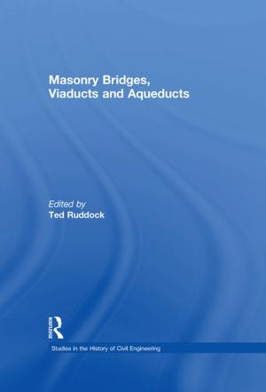 Cover of the book Masonry Bridges, Viaducts and Aqueducts by Sara Z. Kutchesfahani