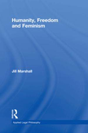 Cover of the book Humanity, Freedom and Feminism by Barnaby B. Barratt