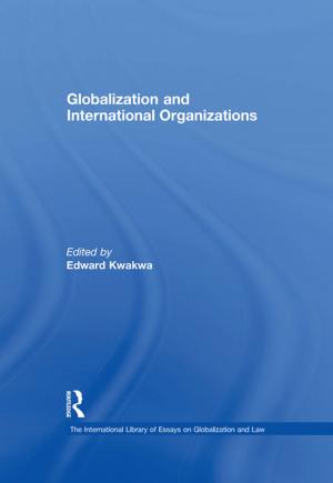 Cover of the book Globalization and International Organizations by Ola Hallden, Ola Hallden