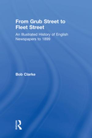 Cover of the book From Grub Street to Fleet Street by Anne Hayes