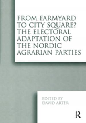 Cover of From Farmyard to City Square? The Electoral Adaptation of the Nordic Agrarian Parties