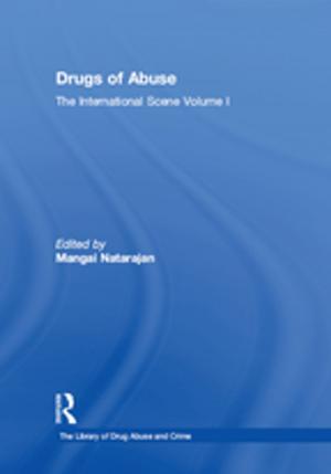 Cover of the book Drugs of Abuse: The International Scene by Janice Wearmouth