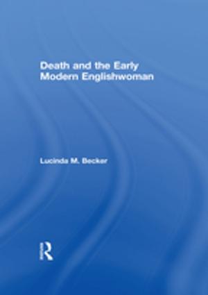 Cover of the book Death and the Early Modern Englishwoman by Maria Montillarez