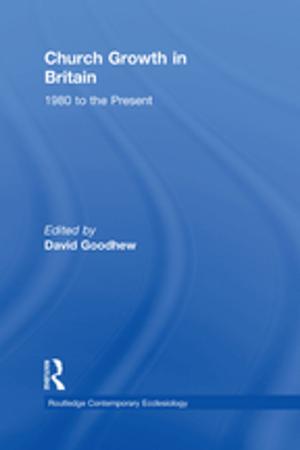 Cover of the book Church Growth in Britain by Bea Hollander-Goldfein, Nancy Isserman, Jennifer Goldenberg