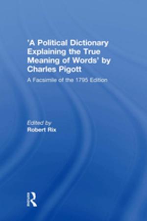 Cover of the book 'A Political Dictionary Explaining the True Meaning of Words' by Charles Pigott by 