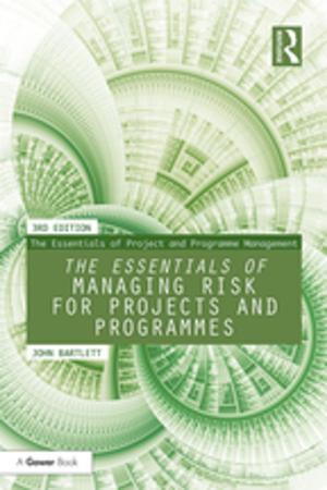 Cover of the book The Essentials of Managing Risk for Projects and Programmes by Rocco J Gennaro