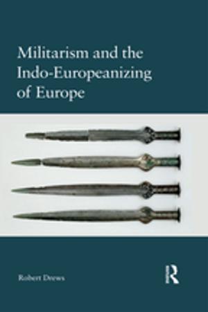 Cover of the book Militarism and the Indo-Europeanizing of Europe by Timothy Strode