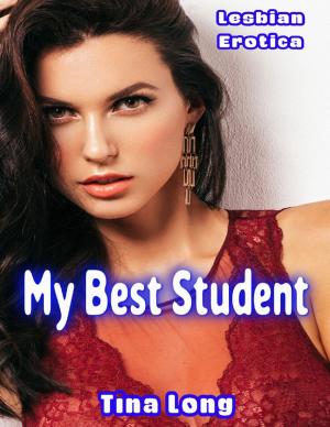 Cover of the book Lesbian Erotica: My Best Student by Julie Elizabeth Powell