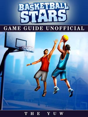 Cover of Baskball Stars Game Guide Unofficial