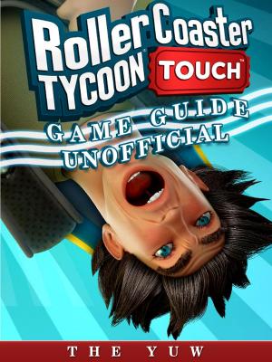 Book cover of Roller Coaster Tycoon Touch Game Guide Unofficial