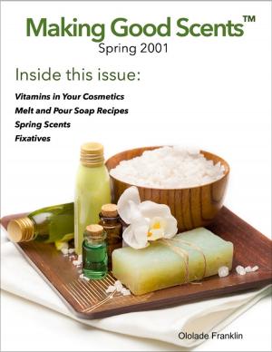 Cover of the book Making Good Scents™ - Spring 2001 by Doreen Milstead