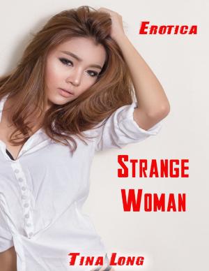 Cover of the book Erotica: Strange Woman by Rev. Richard G. Marshall