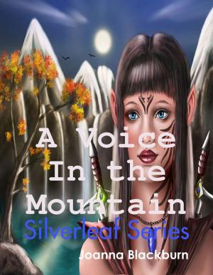 Cover of the book A Voice In the Mountain: Silverleaf Series by Rock Page