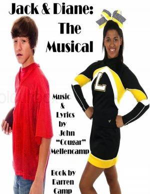 Cover of the book Jack & Diane: The Musical by Lakita T. Sharpe