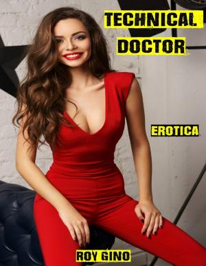 Cover of the book Erotica: Technical Doctor by Douglas Christian Larsen