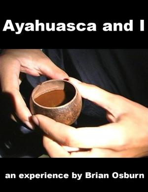 Book cover of Ayahuasca and I