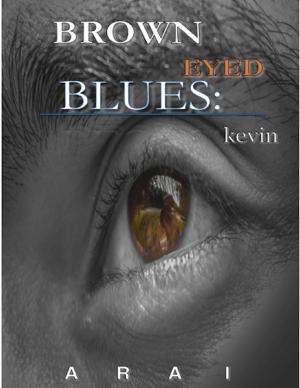 Cover of the book Brown Eyed Blues: Kevin by Kalpana S Murari