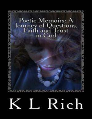 Book cover of Poetic Memoirs: A Journey of Questions, Faith and Trust In God
