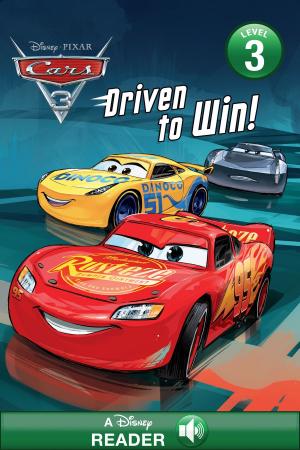 Cover of the book Cars 3 : Driven to Win by Disney Book Group