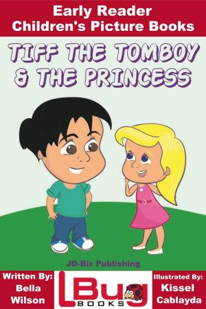 Book cover of Tiff the Tomboy and the Princess: Early Reader - Children's Picture Books