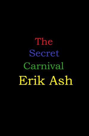 Cover of the book The Secret Carnival by ASH