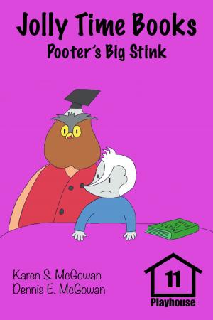 Cover of the book Jolly Time Books: Pooter's Big Stink by Karen S. McGowan, Dennis E. McGowan