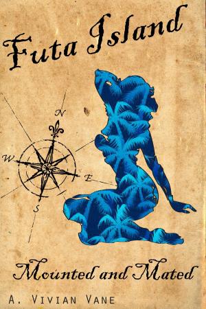 Cover of the book Futa Island: Mounted and Mated by A. Vivian Vane