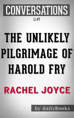Cover of The Unlikely Pilgrimage of Harold Fry (Conversation Starters)