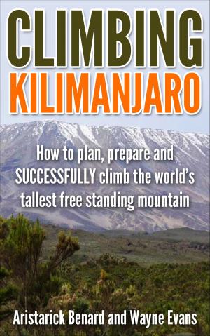 Cover of the book Climbing Kilimanjaro (Kilimanjaro series Book 1) by W. D. Evans