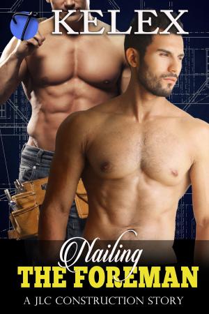 Cover of the book Nailing the Foreman by Kelex, April Andrews