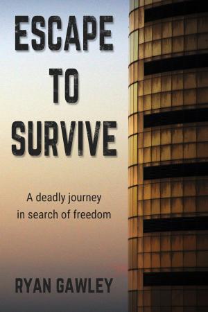 Cover of the book Escape To Survive by Kenneth C Ryeland