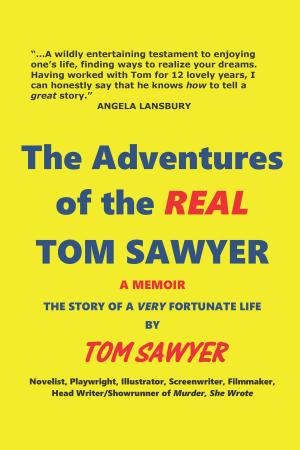 Cover of the book The Adventures of the Real Tom Sawyer by Gary D. Rhodes, Tom Weaver, Michael Lee, David Colton