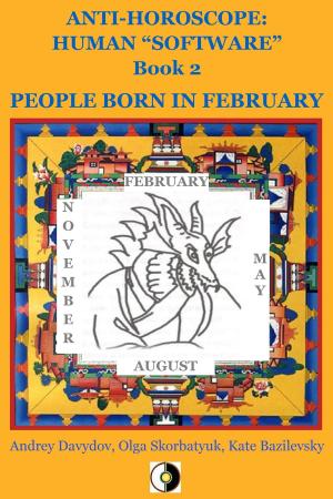 Cover of the book People Born In February by Andrey Davydov, Olga Skorbatyuk, Kate Bazilevsky