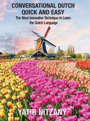 Book cover of Conversational Dutch Quick and Easy: The Most Innovative Technique to Learn the Dutch Language