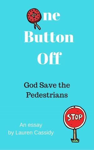 bigCover of the book One Button Off: God Save the Pedestrians by 