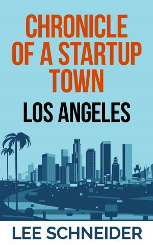 bigCover of the book Chronicle of a Startup Town: Los Angeles by 