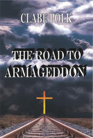 Cover of the book The Road to Armageddon by Samantha Lee