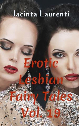 Book cover of Erotic Lesbian Fairy Tales Vol. 19
